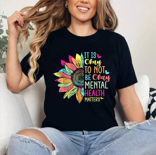 Its Okay To Not Be Okay Mental Health Awareness Sunflower T-Shirt , Cotton 100%, Top Womenswear Hoodie, Sweatshirt