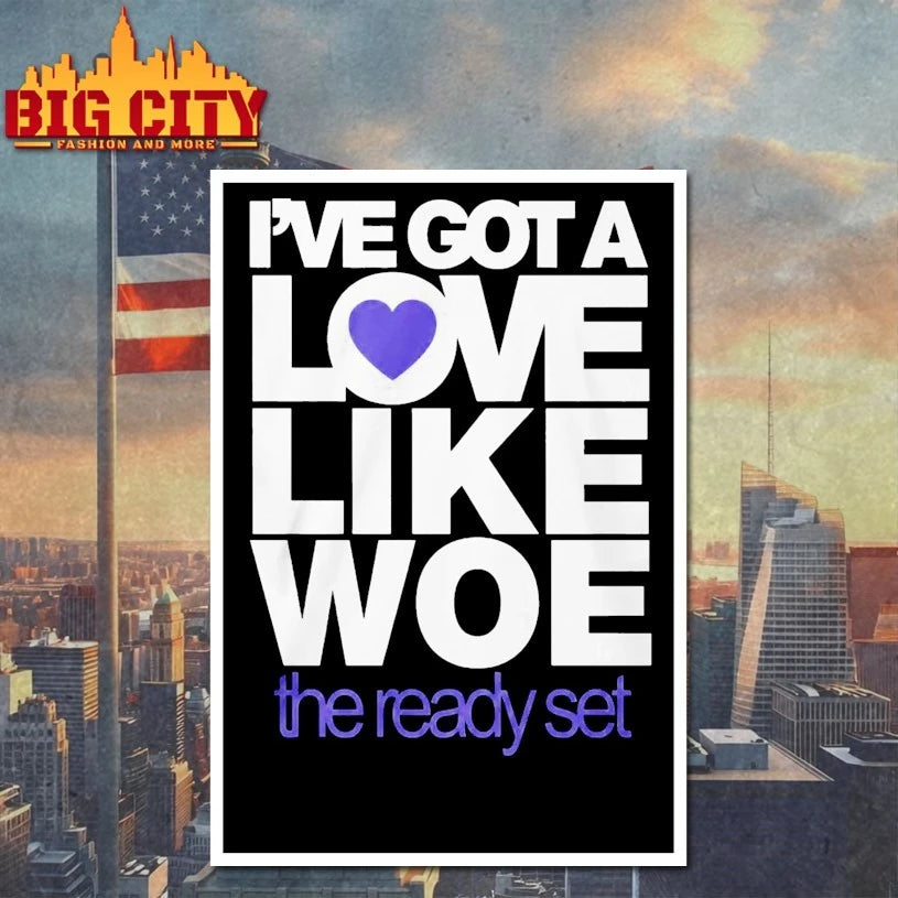 I’ve Got A Love Like Woe The Ready Set shirt