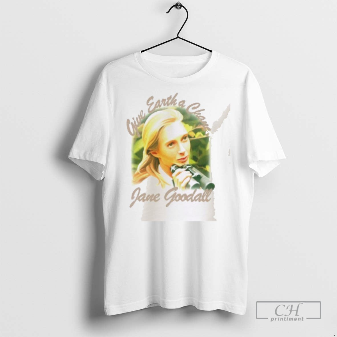 Jane Goodall Give Earth A Chance T Shirts