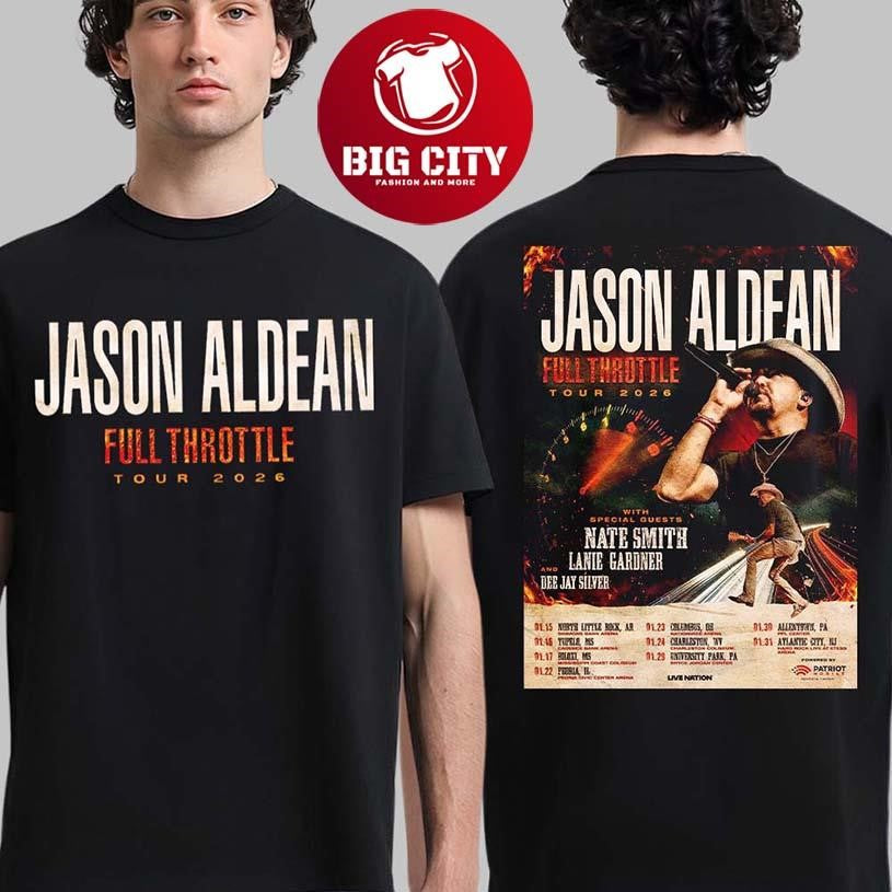 Jason Aldean Full Throttle Tour 2026 North America Schedule Dates Two Sided Shirt