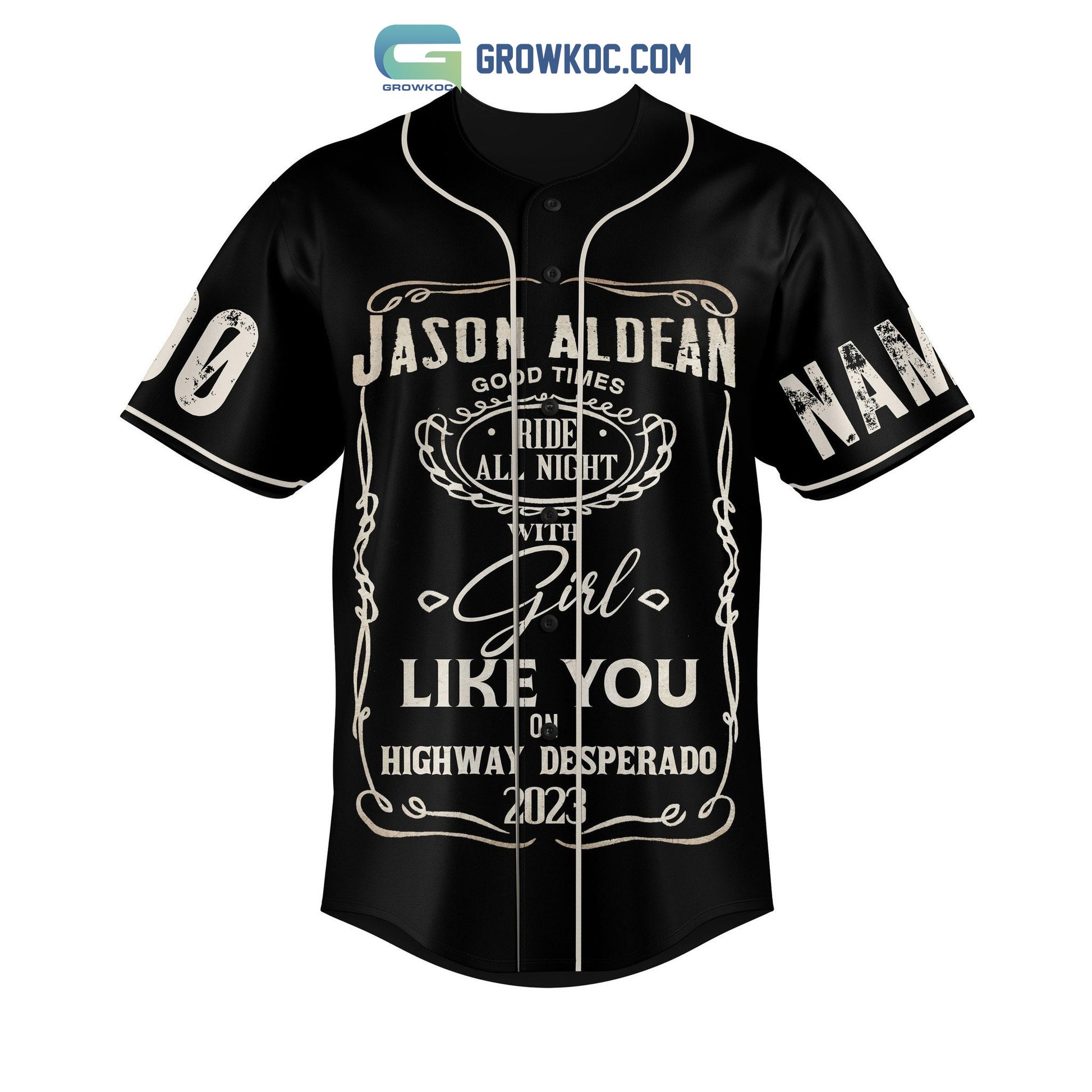 Jason Aldean Good times Ride All Night With Girl Like You On Highway Desperado 2023 Personalized Baseball Jersey
