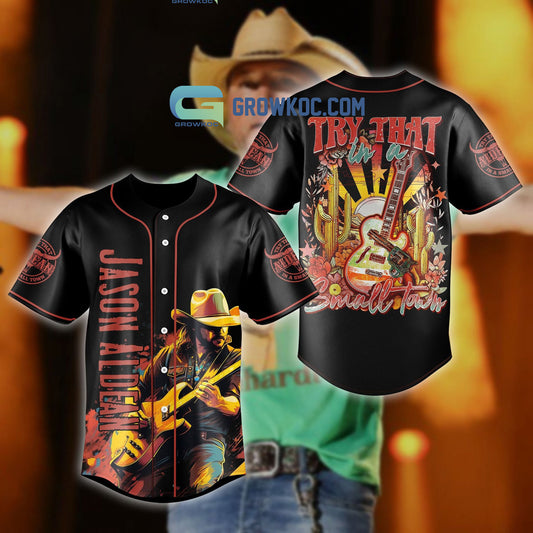 Jason Aldean Try That In A Small Town Black Design Art Baseball Jersey