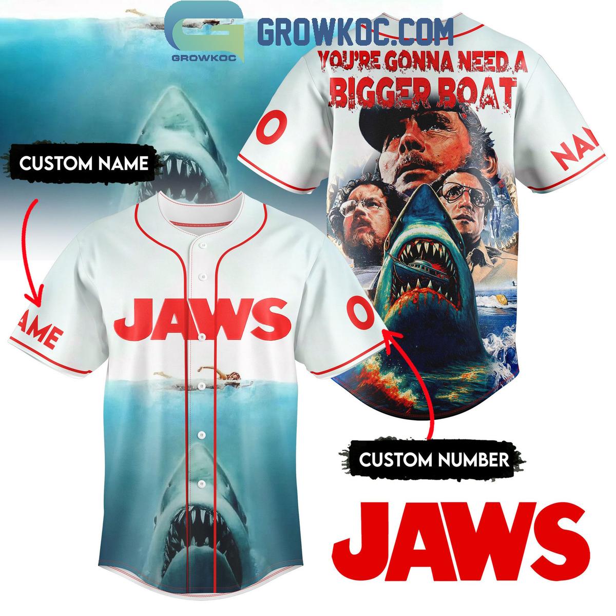 Jaws You’re Gonna Need A Bigget Boat Baseball Jersey