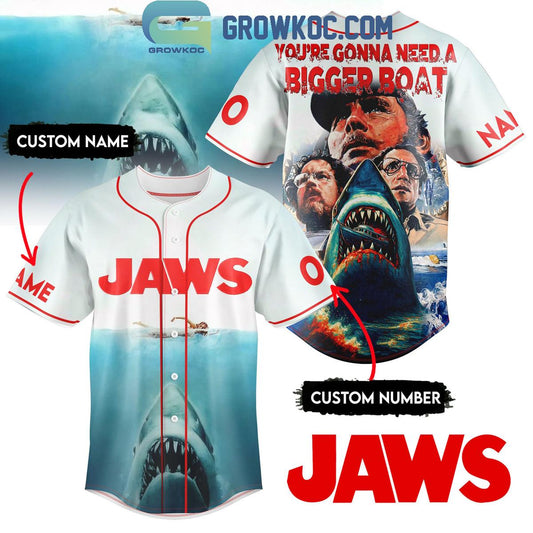 Jaws You’re Gonna Need A Bigget Boat Baseball Jersey