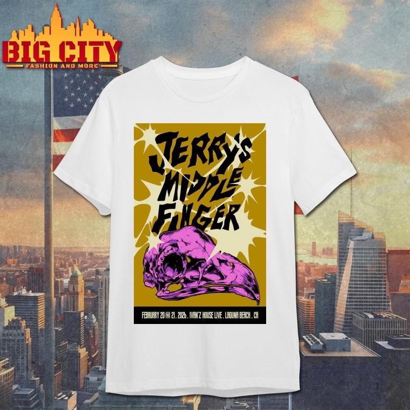 Jerry’s Middle Finger Feb 20 21 2026 Laguna’s Beach CA Poster shirt