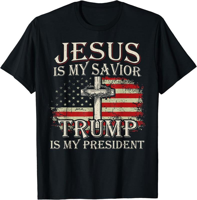 Jesus Is My Savior Trump Is My President American Flag T-Shirt | Unisex Cotton Tee Gift, Size S-5XL Hoodie, Sweatshirt