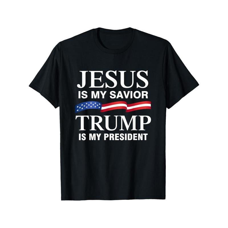 Jesus Is My Savior Trump Is My President T-Shirt T-shirt Comfortable, Casual Short Sleeve, Daily Wear, All Season, Black,...