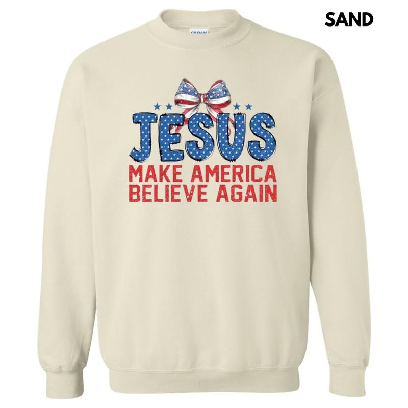 Jesus Make America Believe Sweatshirt T-Shirts, Hoodie | WearSparks.com
