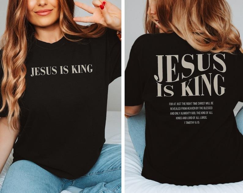 Jesus is King Shirt Jesus is King Tshirt Christian Merch Bible Verse Shirt Christian Streetwear Faith Based Apparel...