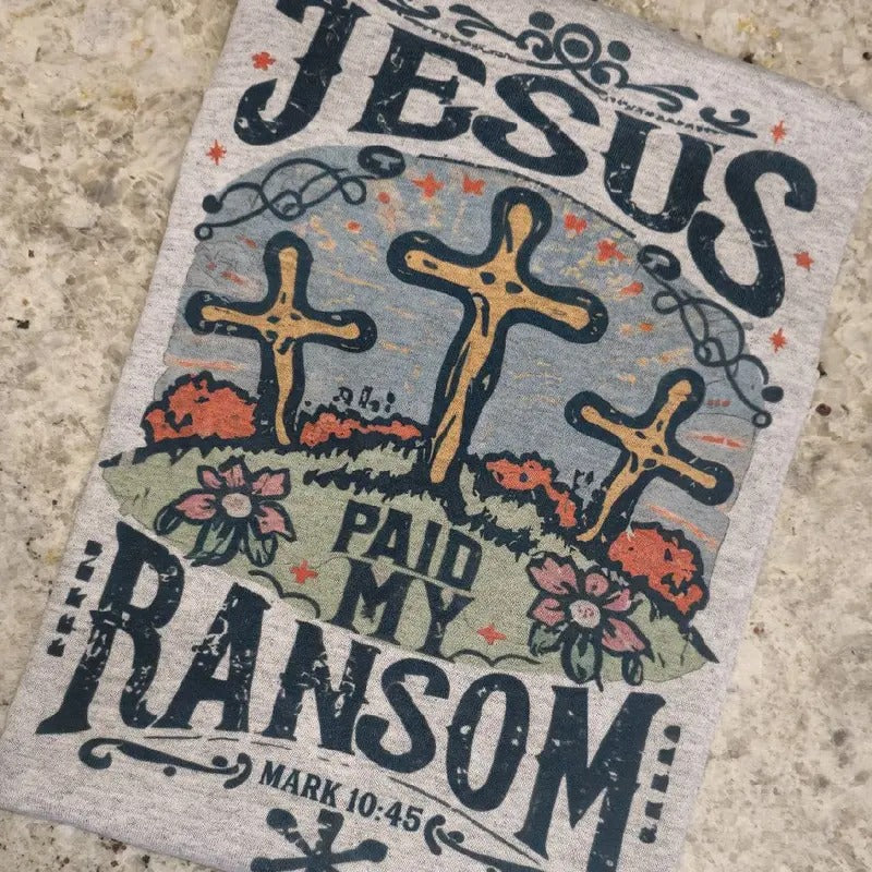 Jesus paid my randsom Graphic Tee or Sweatshirt Hoodie | WearSparks.com