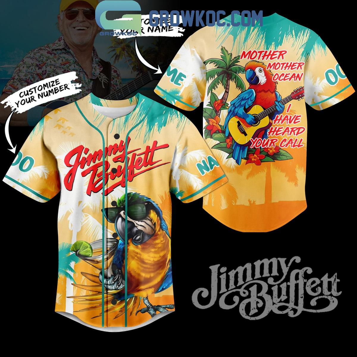 Jimmy Buffett Mother Ocean I Have Heard Yor Call Personalized Baseball Jersey