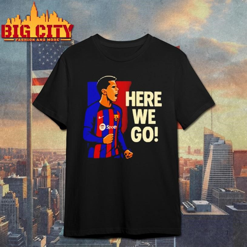 Joao Cancelo Barcelona Here We Go Shirt