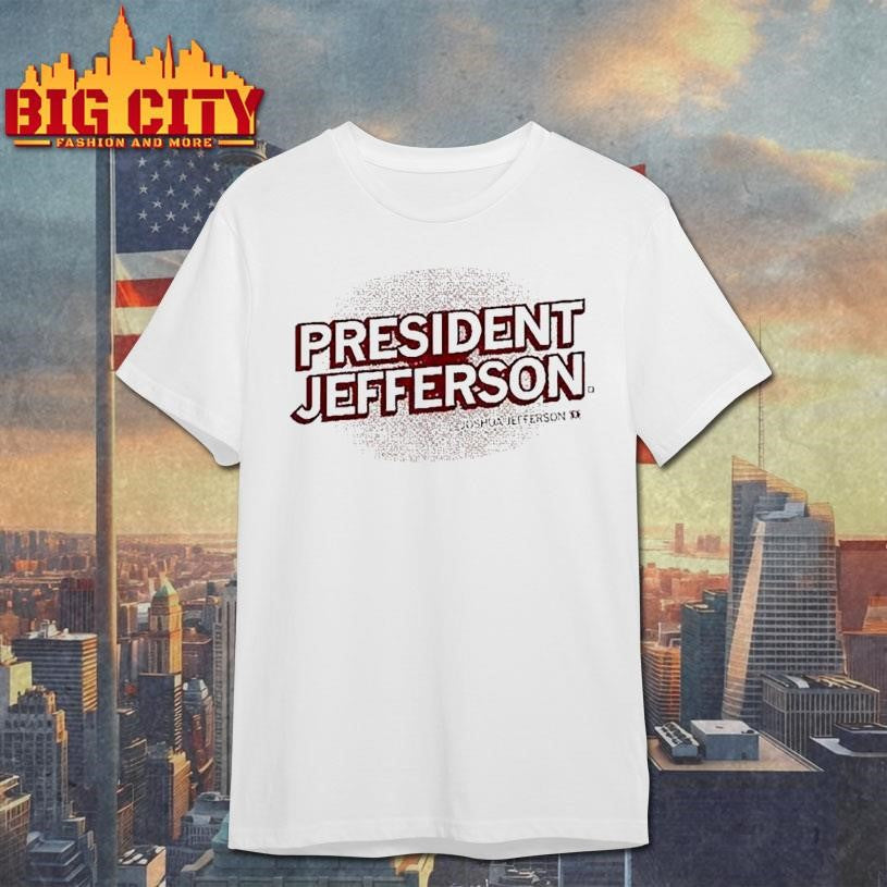 Joshua Jefferson President Jefferson Shirt