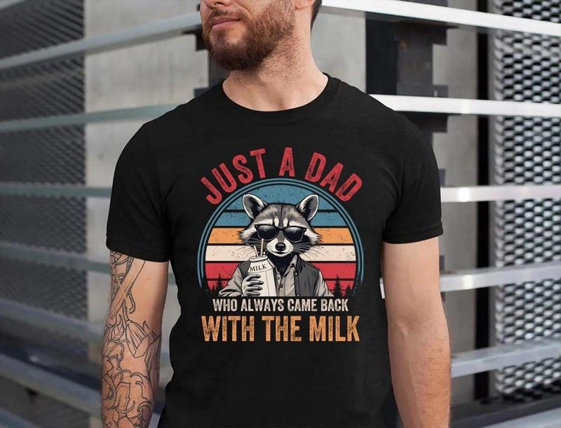 Just A Dad Who Always Came Back With The Milk Shirt, Retro Dad Raccoon Shirt, Funny Fathers Day Shirt, Fathers Day Shirt,...