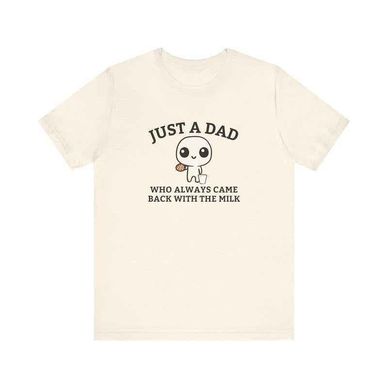 Just A Dad Who Always Came Back With The Milk T-Shirt, Funny Fathers Day Retro Tee Hoodie, Sweatshirt | WearSparks.com