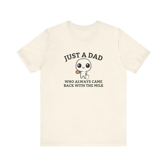 Just A Dad Who Always Came Back With The Milk T-Shirt, Funny Fathers Day Retro Tee Hoodie, Sweatshirt | WearSparks.com