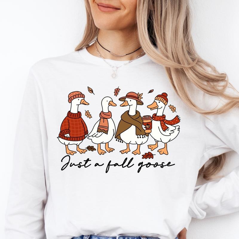 Just A Fall Goose Shirt & Sweatshirt ~ Unisex Apparel Relaxed Fit Printed In The USA Clothing Womenswear Casual Comfort...