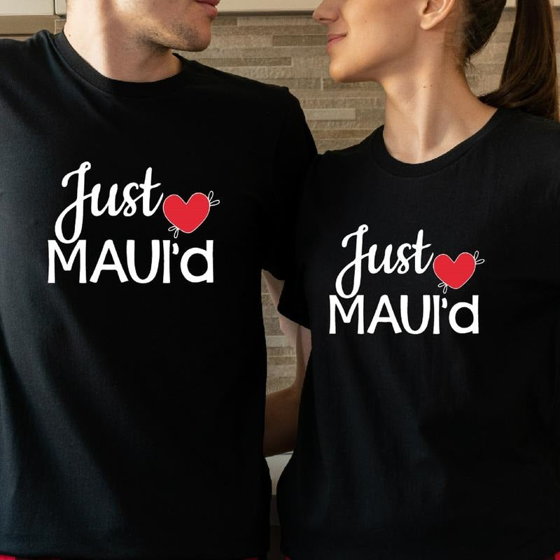 Just Maui'd T Shirt, Couples Honeymoon Shirt, New Married Hawaii Gift Tee, Bride and Groom Tees. Hoodie, Sweatshirt
