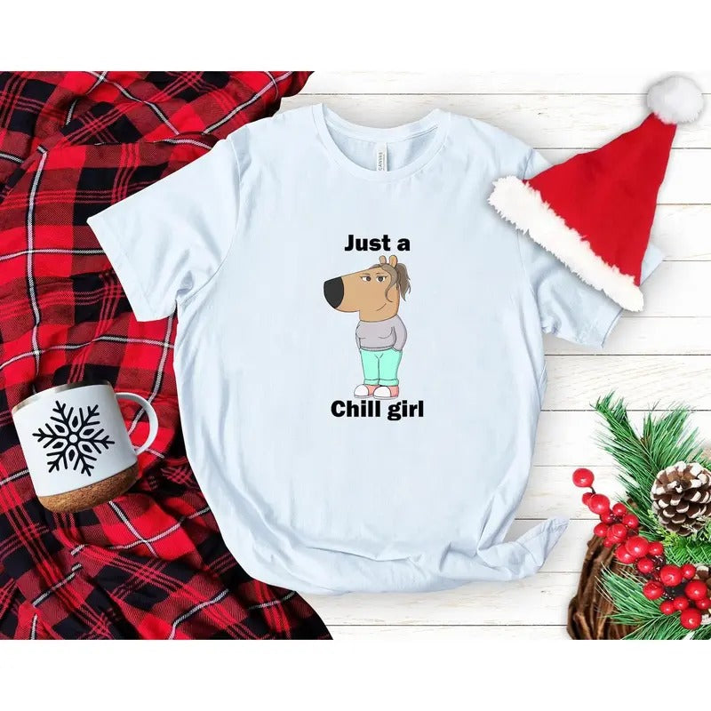Just a Chill Girl T-Shirt, Funny Meme Shirt, Viral Internet Trend Tee, Casual Graphic T-Shirt, Just a Chill Guy Shirt,...