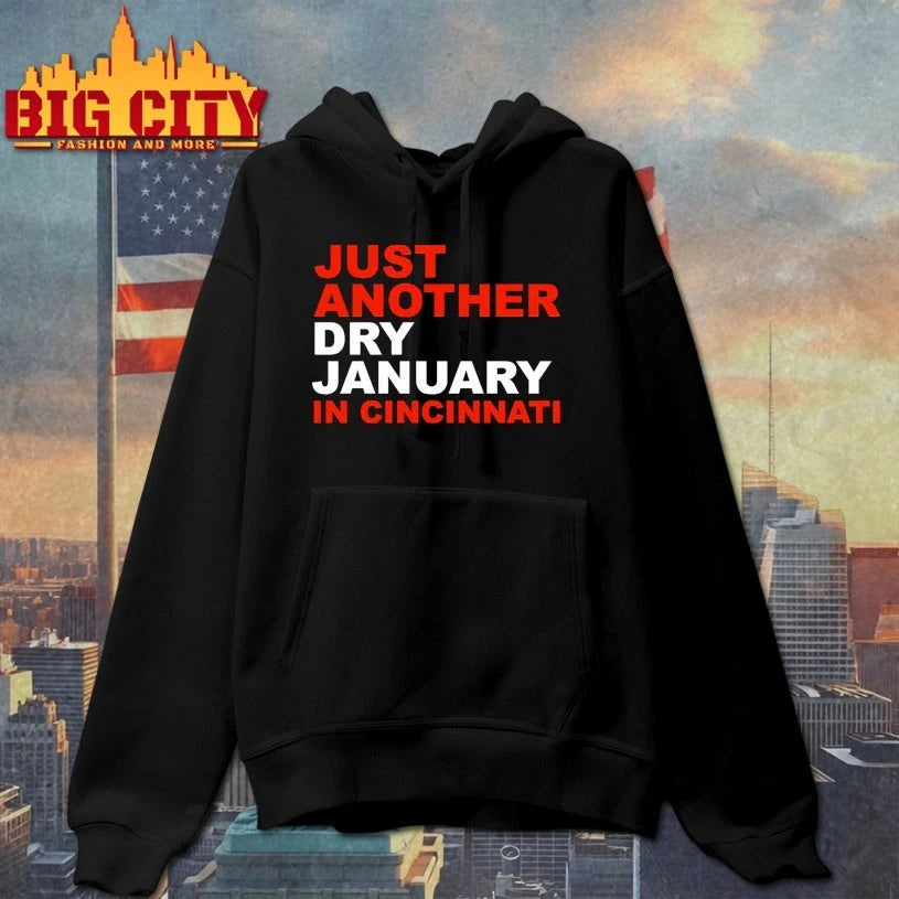 Just another Dry January in Cincinnati shirt