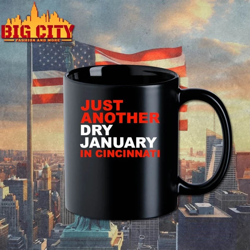 Just another Dry January in Cincinnati shirt