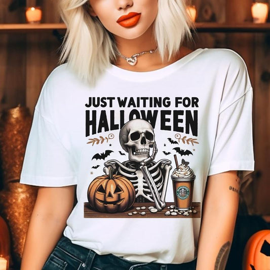 Just waiting for Halloween Tee Halloween Skull Tshirt Fall Halloween Skeleton Tshirt Sarcastic Halloween Tee Just Waiting...