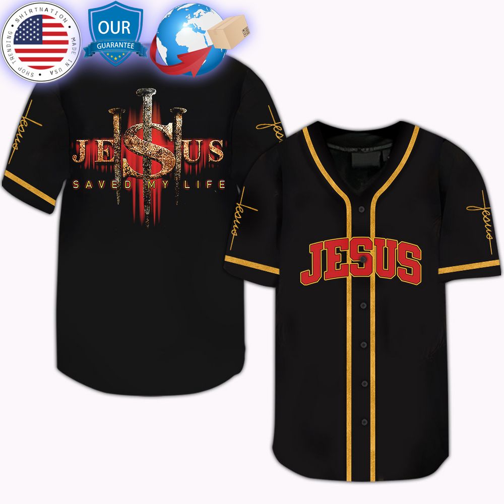 HOT Jesus Saved My Life Jesus Baseball Jersey