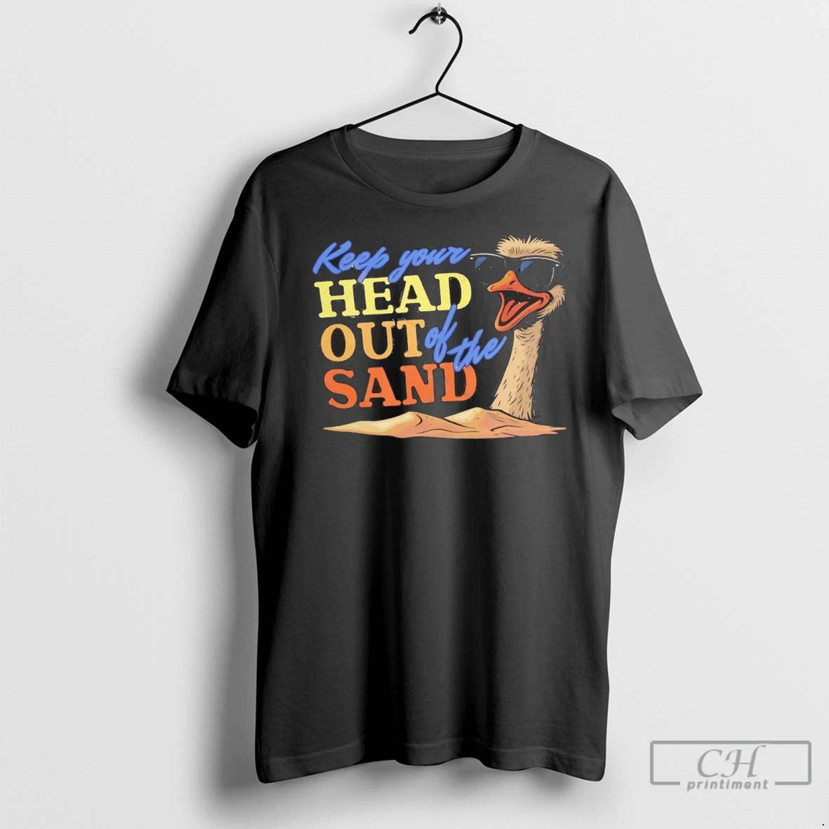 Keep Your Head Out Of The Sand Ostrich T Shirts