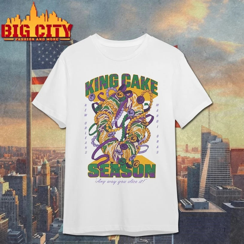 King Cake Season Any way You Slice it shirt