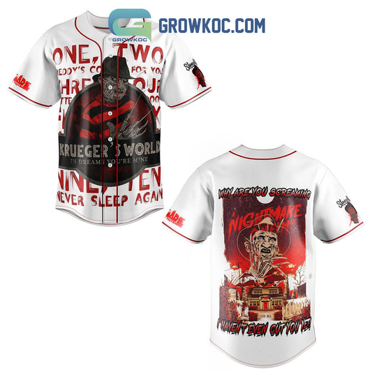 Krueger’s World In Dream You’re Mine Why Are You Screaming I Haven’t Even Cut You Yet Personalized Baseball Jersey