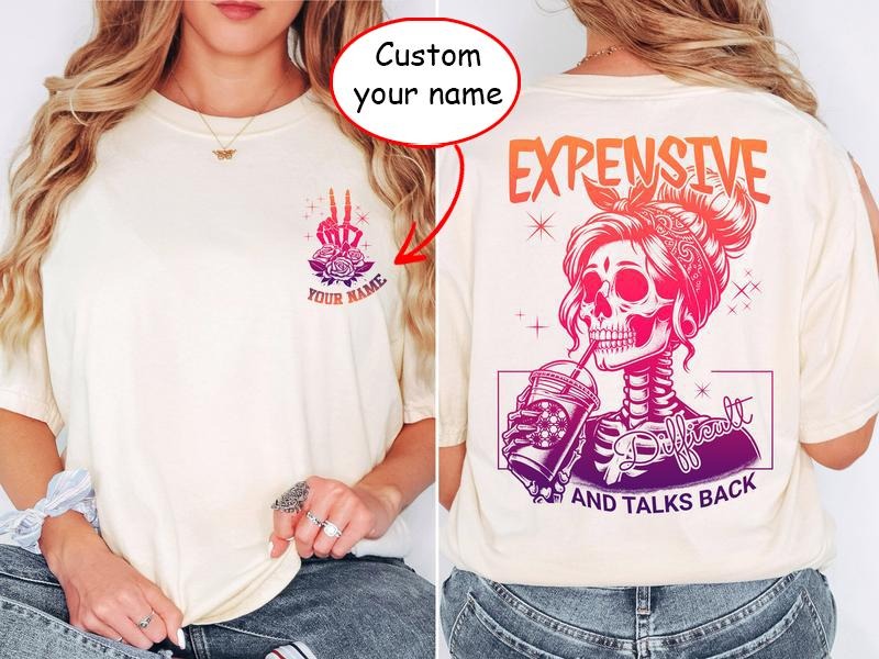 Latarshia Grant Store Custom Name Expensive Difficult And Talks Back Shirt Woman Funny Women Shirt Sarcastic Wife Gift...
