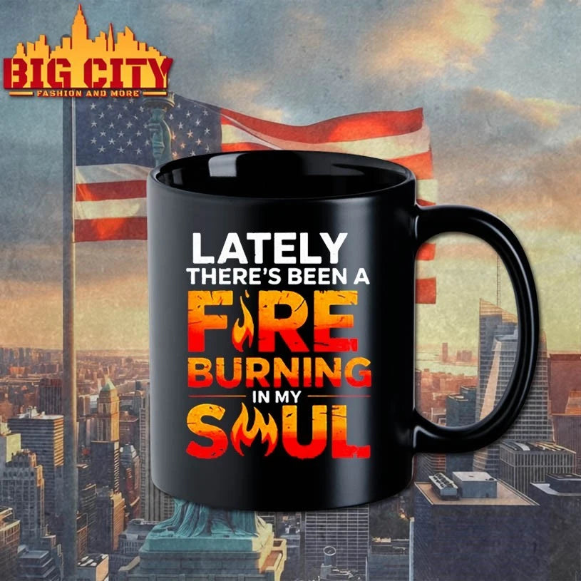 Lately there’s been a fare burning in my soul shirt