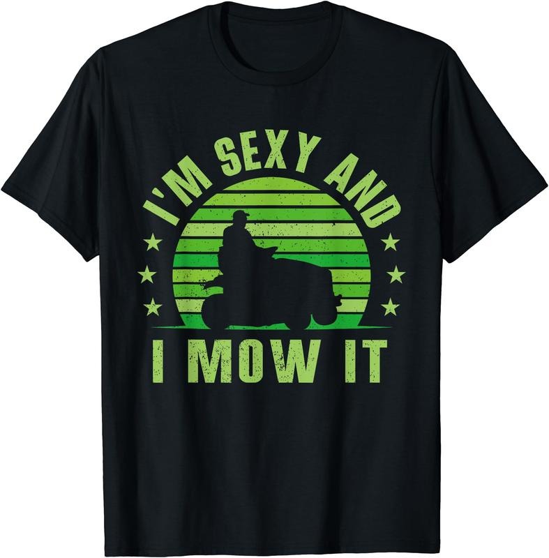 Lawn Mowing Shirt - Landscaping Shirt Im Sexy And I Mow It T-Shirt | Unisex Cotton Tee Gift, Crewneck, Short Sleeve...