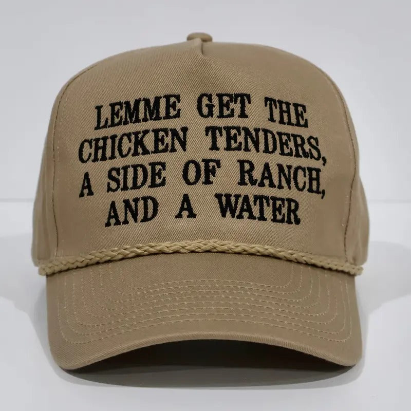 Lemme get the Chicken Tenders, A side of ranch, and a water custom embroidered tan rope snapback T-Shirts, Hoodie, Sweatshirt