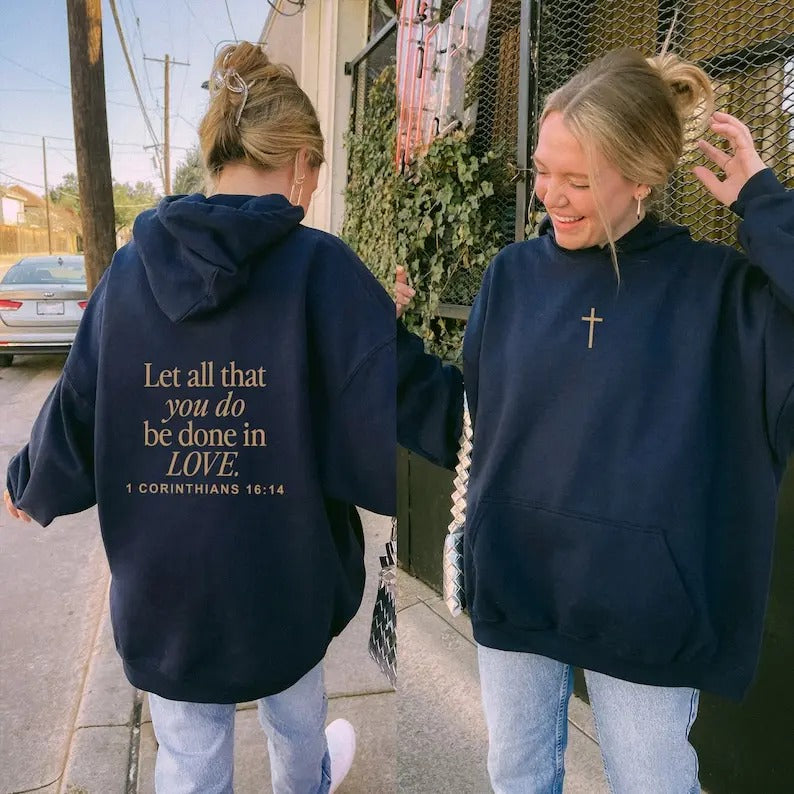 Let All That You Do Be Done In Love Hoodie, Scriptural Bible Verse Sweater, Christianity Religious Sweatshirt Gift,...