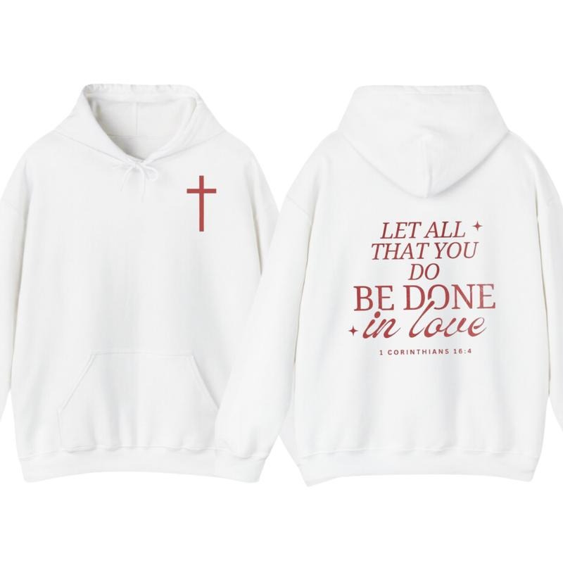 Let All That You Do Be Done In Love T-Shirt, Hoodie