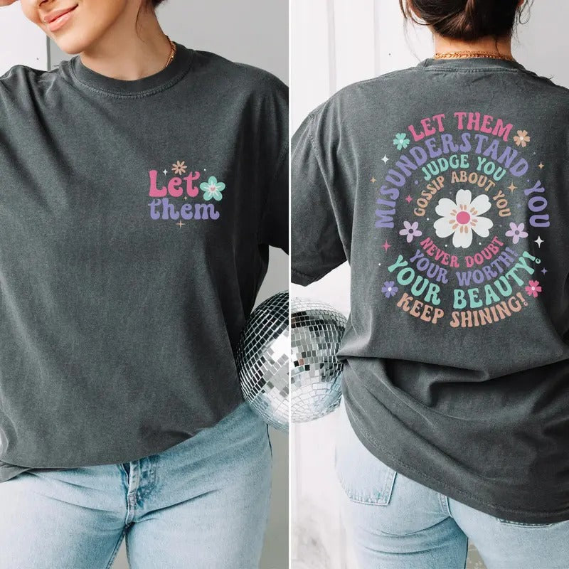 Let Them Inspirational Shirt Positive Saying Shirt Mental Health Shirt Inspirational Quotes Anxiety Awareness Shirt...
