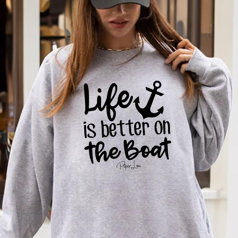Life Is Better On The Boat Sweatshirt Womenswear T-Shirts, Hoodie | WearSparks.com