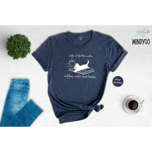 Life Is Better With Coffee Cats And Books Shirt Cat Coffee Shirt Cats And Books Shirt Cat Lover Shirt Cat Mom Shirt Cute...