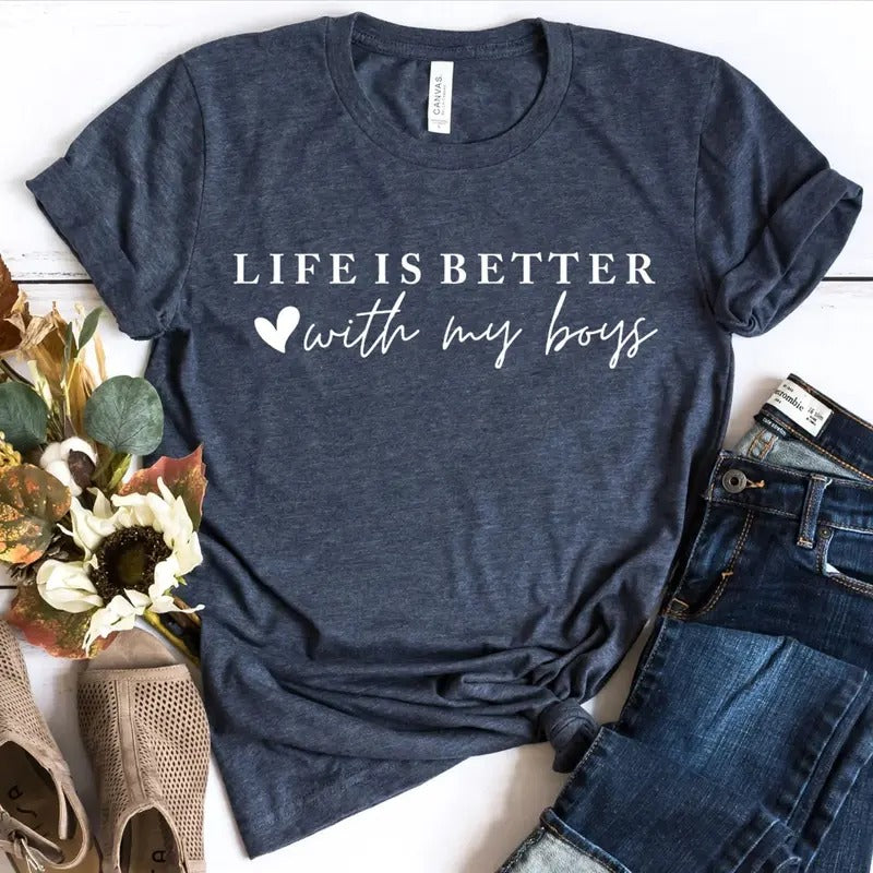 Life Is Better With My Boys Tee Team Boy Team Boy Mom Shirt Mama Tee Mom Life Tee Mama Of Boy Mama Graphic Tee Mom...