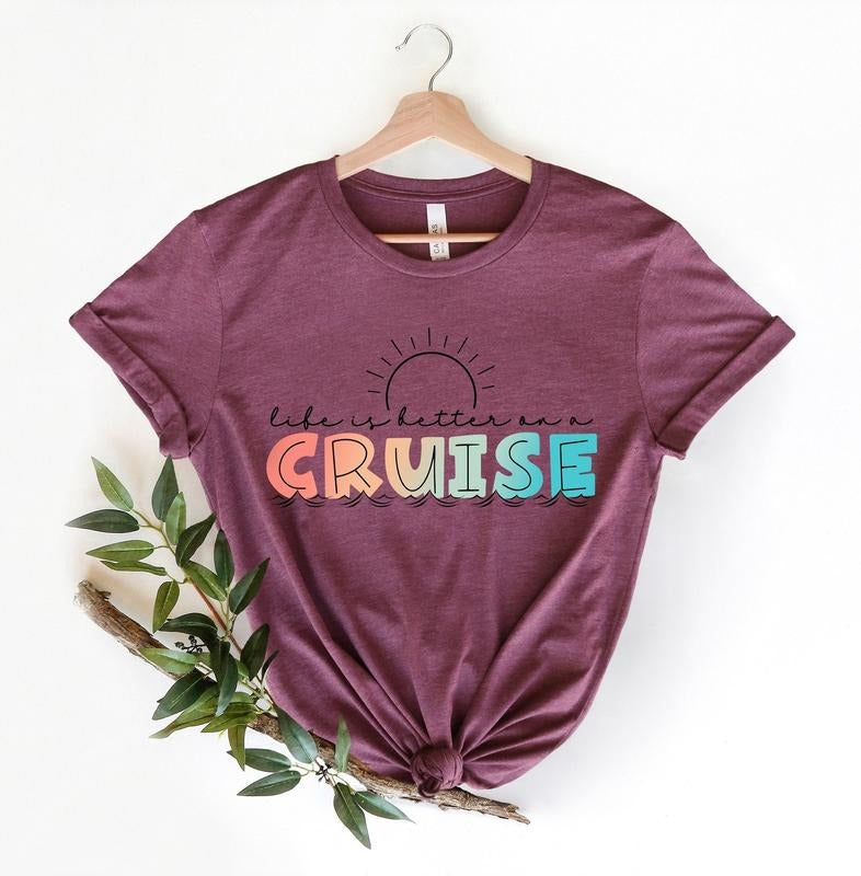 Life is Better on a Cruise Shirt,Cruise Life Shirt,Cruise Vacation Tee,Family Cruise Matching shirt,Summer Friend...