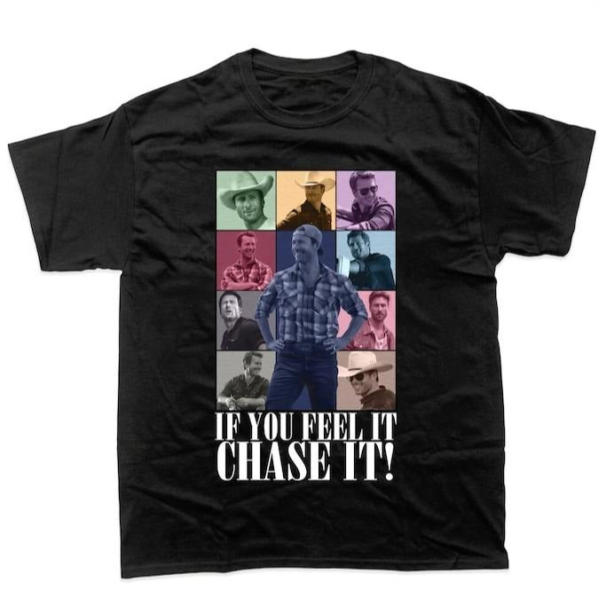 Limited If You Feel it Chase It Glen Powell T-Shirt, If you feel it chase it Glen Powell as Tyler Owens Twisters  Shirt...