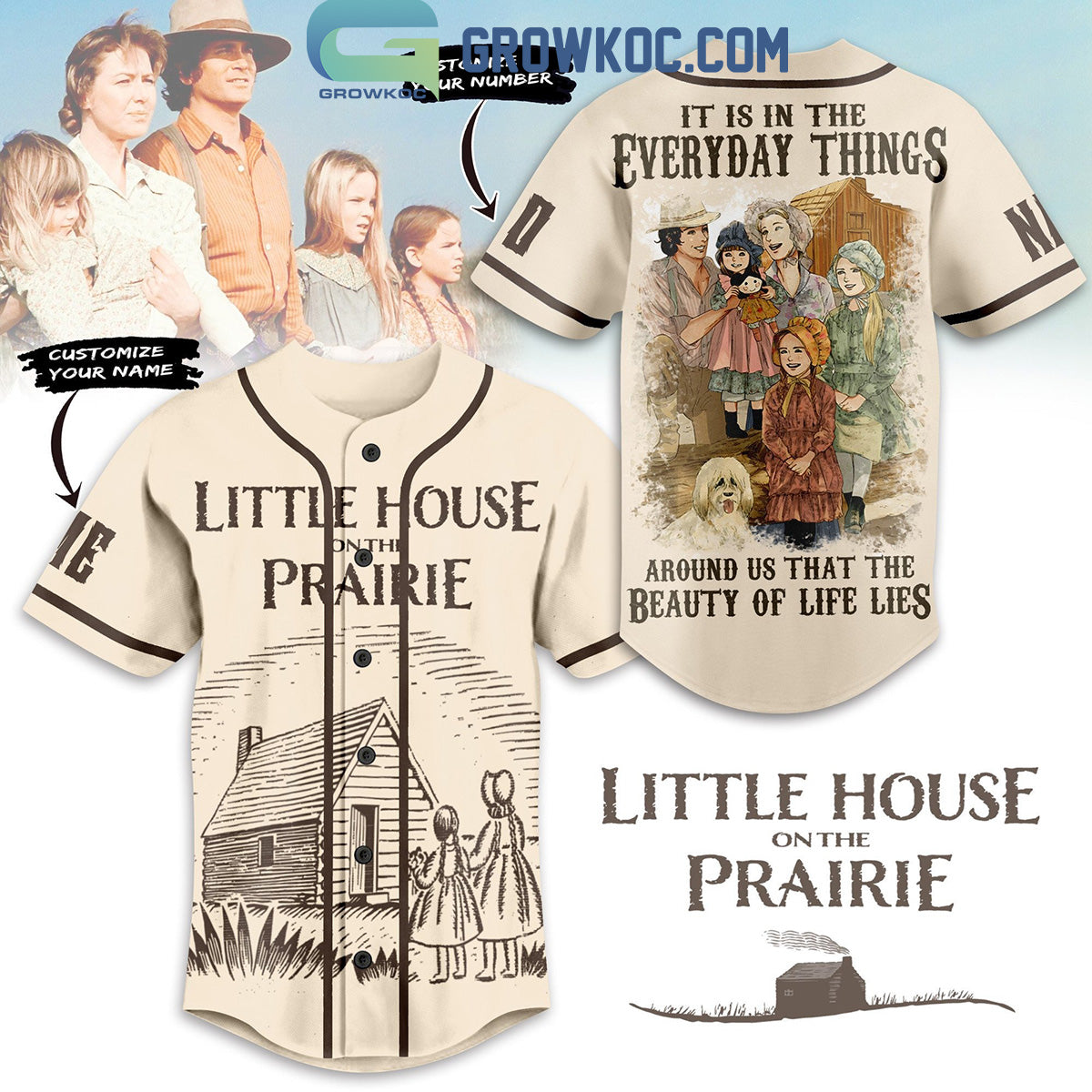Little House On The Prairie Beauty Of Life Is In The Everyday Things Around Us Personalized Baseball Jersey