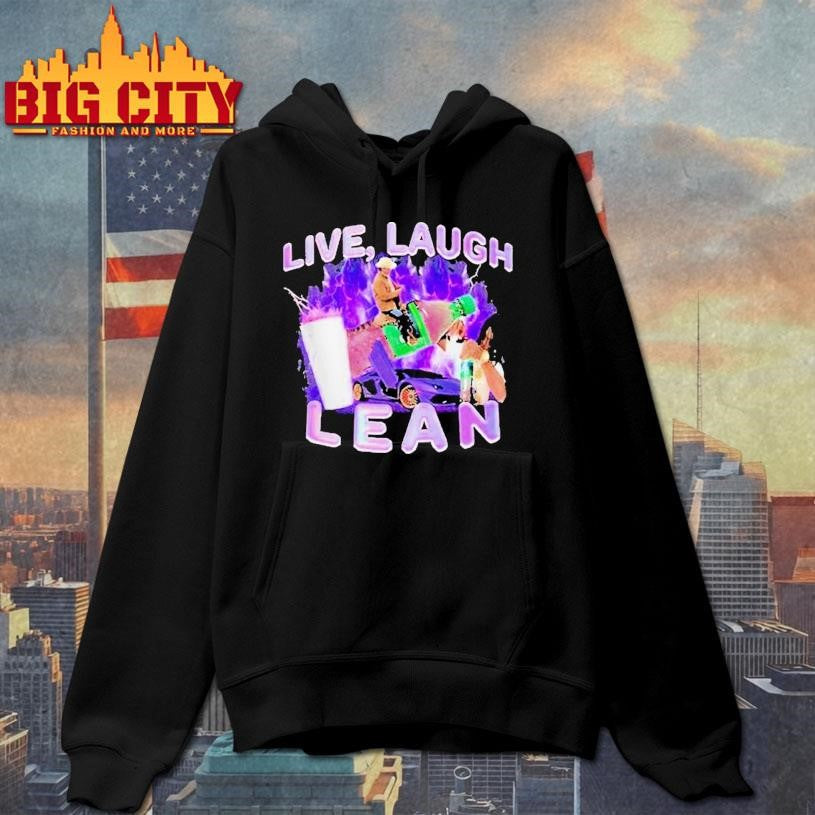 Live, Laugh, Lean Shirt