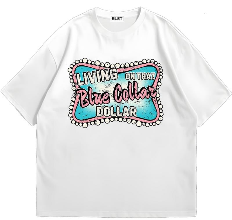Living On That Blue Collar Dollar T-Shirt Essential Cool and Casual Urban Look Hoodie, Sweatshirt | WearSparks.com