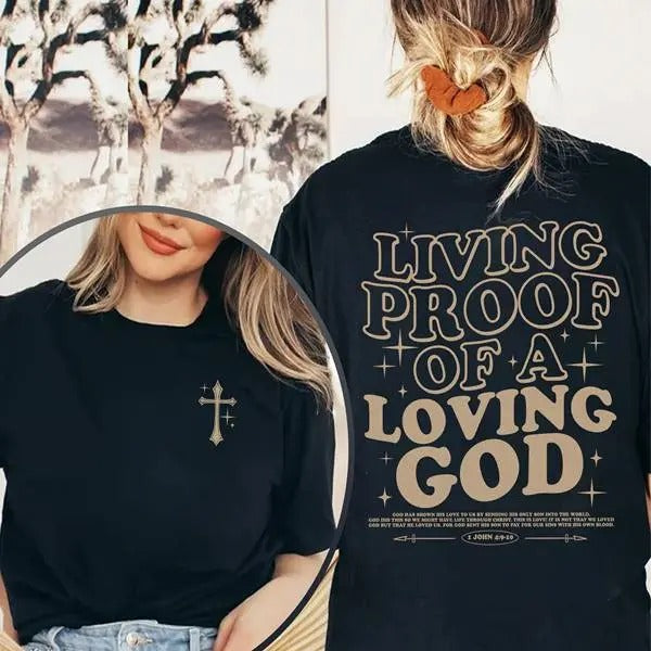 Living Proof Of A Loving God Shirt Aesthetic Christian Shirt Bible Verse shirt Religious Shirt, Jesus Shirt Christian...