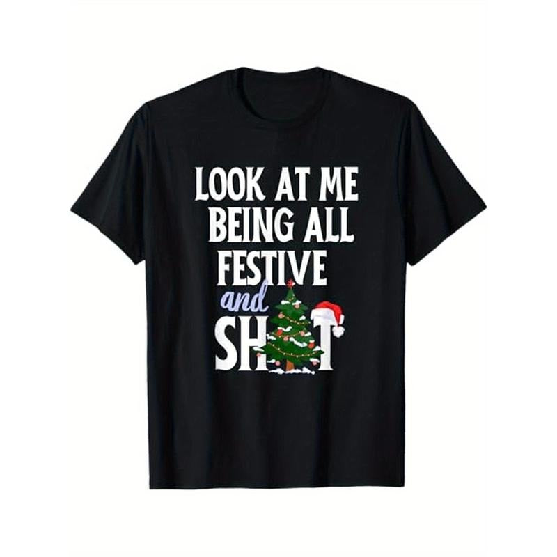 Look At Me Being All Festive And Shits Funny Sarcastic Men Women T
