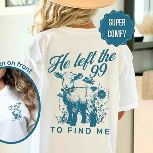 Lost Sheep Shirt He left the 99 Bible Verse Tshirt Faith Based Clothes Minimalist Christian Religious Gift Worship Jesus...