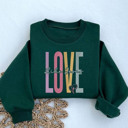 Love Like Jesus Embroidered Sweatshirt, Christian Sweater, Religious Sweater, Bible Inspirational Sweatshirt, Christian...