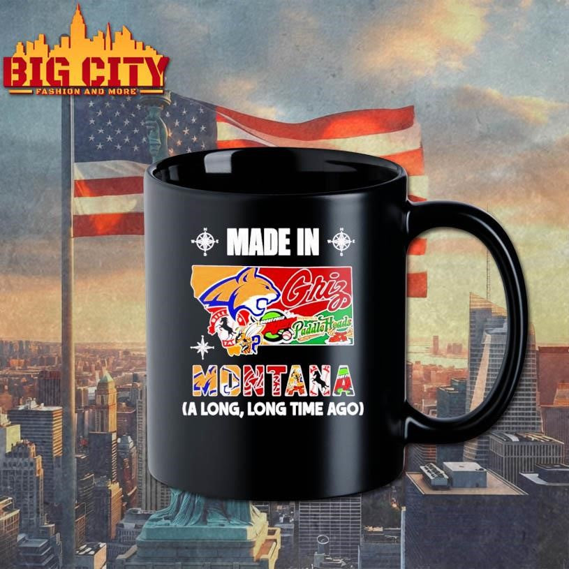 Made in Montana a Long Long Time Ago State Shirt